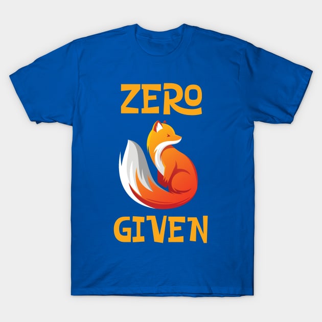 Zero Fox Given Fucks Funny Tee T-Shirt by Antzyzzz